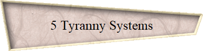 5 Tyranny Systems