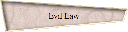 Evil Law