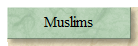 Muslims