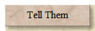 Tell Them